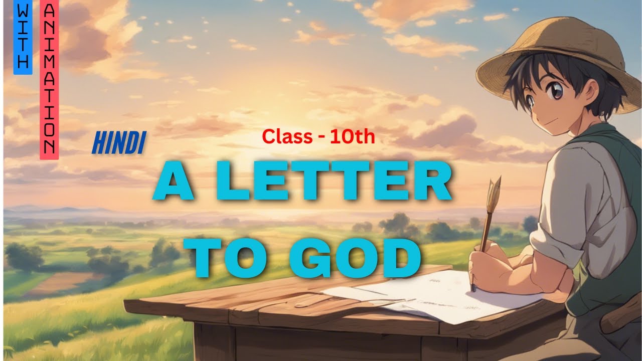A Letter To God Full ह न द म Explained Class 10th Chapter 1