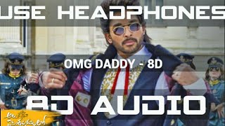 #AlaVaikunthapurramuloo - OMG Daddy Full 8D Song (8D) | Allu Arjun | Trivikram | Thaman S |#AA19