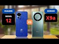 Huawei Nova 12 vs Honor X9a | PHONE COMPARISON