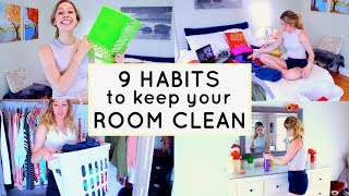 How to KEEP your Room CLEAN! 9 Habits for a Clean Room!