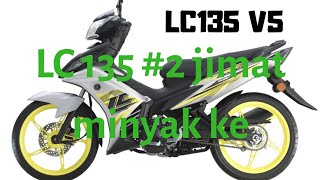 LC135 V5 #2 jimat minyak?