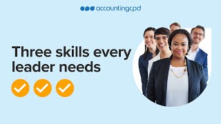 Three Skills Every Leader Needs