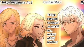 Tokyo revenger react  to Mikey brother as m!YN || 2xspeed || TR || full version || Mika^••^