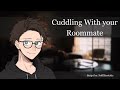 [M4A] Cuddling With Your Roommate After Studying And They Confess While You Sleep [Friends to More]