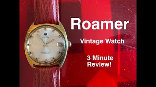 Roamer Vintage Watch. 3 MINUTE REVIEW