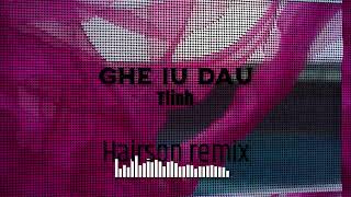 Ghệ iu dấu của em ơi  - Tlinh (Hairson remix) || EDM hay remix