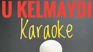 JAVA - U kelmaydi (Karaoke)