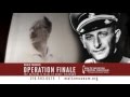 Operation Finale: The Capture & Trial of Adolf Eichmann