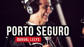 Durval Lelys - Porto Seguro - YouTube Carnaval 2015