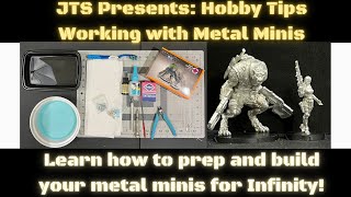 HOW TO PREP AND ASSEMBLE METAL MINIATURES FOR INFINITY CODE ONE/N4