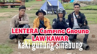 LENTERA CAMPING GROUND LAU KAWAR SALAH SATU SPOT CAMPING TERBAIK ll KAKI GUNUNG SINABUNG