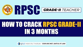 How to Crack RPSC Grade II in 3 Months? | RPSC Grade II Teacher | IFAS