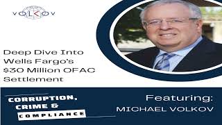 Corruption, Crime, and Compliance - Deep Dive Into Wells Fargo’s $30 Million OFAC Settlement