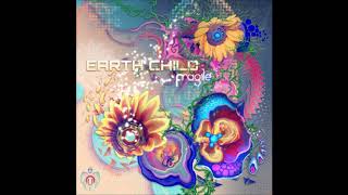 Earth Child - Fragile [Full Album]