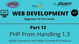 Web Development Tutorial | Part 12 | PHP Form Handling 1.3 | MySQL Connection | Tech Quick Learner