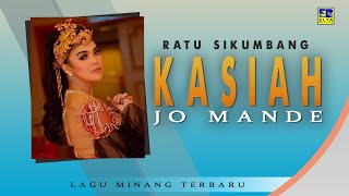 Ratu Sikumbang - Kasiah Jo Mande Cipt  Jotha RG  [Official Music Video] Lagu Minang