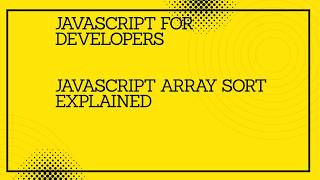 JavaScript for developers || JavaScript Array Sort Explained #javascript #tutorial #coding