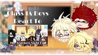 °|| Class 1A Boys react to The Teachers Night Out ||° (Part 2)