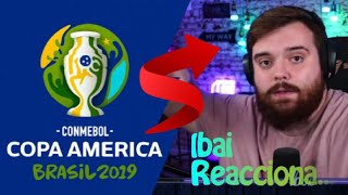 Ibai Reacciona a la "Copa América 2019"😱