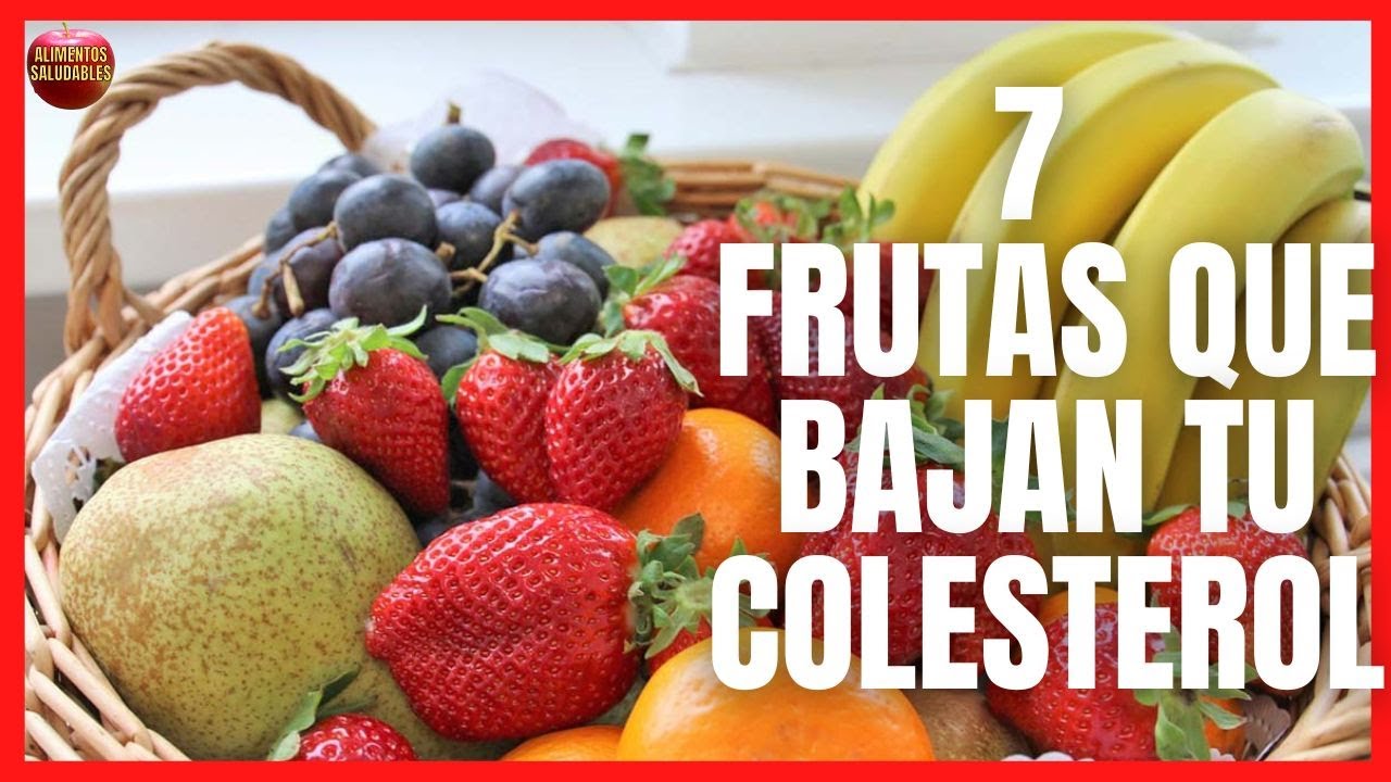 💖 7 FRUTAS PARA BAJAR EL COLESTEROL Y LOS TRIGLICÉRIDOS ALTOS RÁPIDO 💖 ...