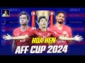 KHÔNG XUÂN SƠN, QUANG VINH, ĐỘI HÌNH ĐTVN ĐÃ THÀNH HÌNH TẠI AFF CUP 2024