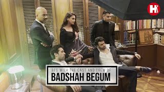 BTS with the fabulous star-studded cast and crew of ‘Badshah Begum