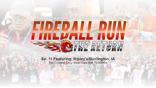 Se 11 FIREBALL RUN® Clip: 'Believe It, Or Not!