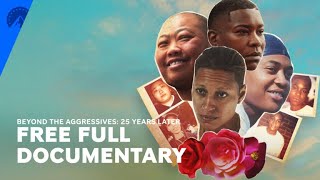 Beyond the Aggressives: 25 Years Later | Free Full Documentary | Paramount+ with SHOWTIME