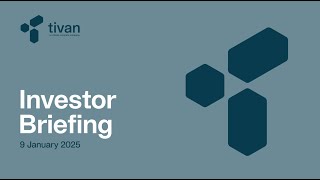 Investor Briefing 09 January 2025