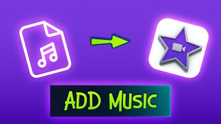 How to Add Music to iMovie Video on Mac Tutorial