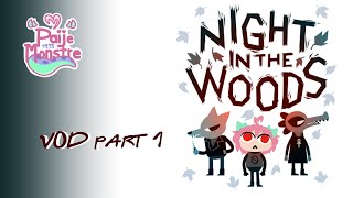 【KAIJU VTUBER】| VOD | Night In The Woods pt.1