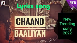 Chaand Baaliyan – Aditya A. | Trending Song 2022 | Lyrics song By Official Lyrics