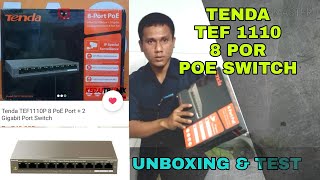 TENDA TEF 1110P 8 PORT POE SWITCH - UNBOXING \u0026 TESTING