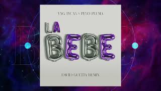 Yng Lvcas, Peso Pluma & David Guetta - La Bebe (David Guetta Remix) [Cover Audio]