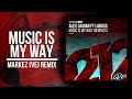 Alex Aguiar ft LaBass - Music Is My Way (Markez (VE) Remix) 🔥🚀