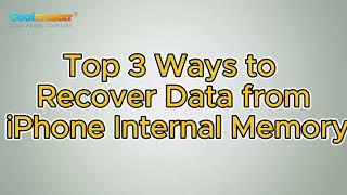 How to Recover Data from iPhone Internal Memory? [Top 3 Ways]