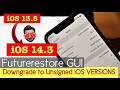 How to Restore to UNSIGNED iOS Versions - FutureRestore GUI EASY METHOD 2021