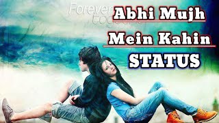 Abhi Mujh Mein Kahin Status #Trending 2023