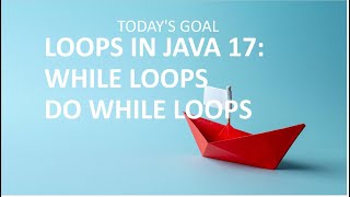 🔥 Unlocking Java 17 Loops: While and Do-While Explained