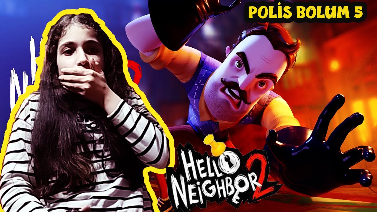 HELLO NEIGHBOR 2 / POLİS /PART 5/ HELLO NEIGHBOR 2 YAKALANDIK YİNE # ...