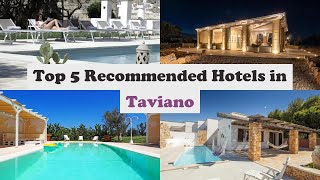 Top 5 Recommended Hotels In Taviano | Top 5 Best 4 Star Hotels In Taviano