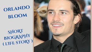 Orlando Bloom - Biography - Life Story