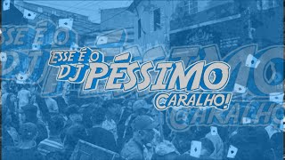 💎 | MONTAGEM ZN PÉSSIMA | 💎 - (DJ PÉSSIMO)