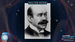 Walter Pater 👩‍🏫📜 Everything Philosophers 🧠👨🏿‍🏫