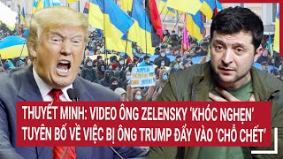 Zelensky 'chokes,' declares Trump pushed him to 'death.'