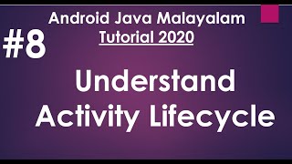 Android Java Malayalam Tutorial 2020 - 08 - Activity Lifecycle Methods.