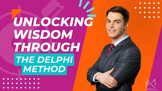 Delphi Method: The Wisdom of Expert Consensus