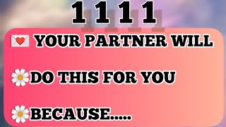 💌 ANGEL NUMBER 1111 MESSAGE: YOUR PARTNER WILL GO AN EXTRA MILES TO PROTECT YOU #fyp