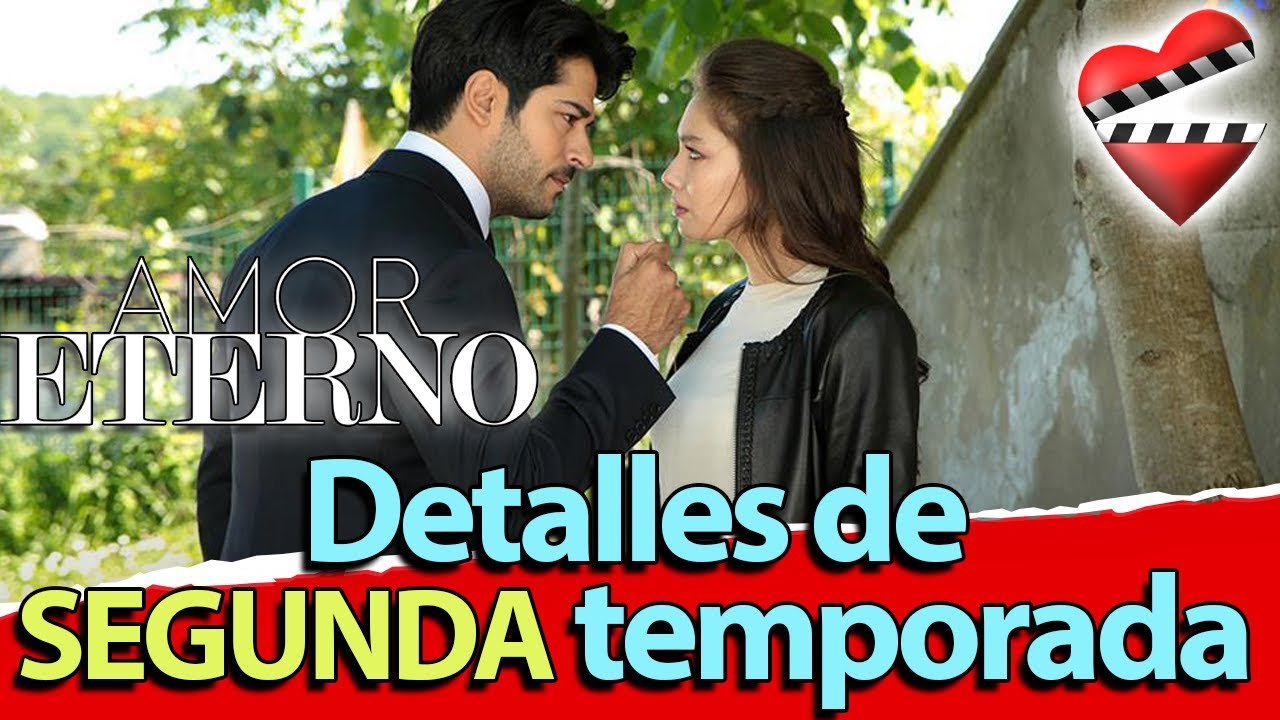 Introducir 76+ Imagen Amor Eterno Novela Segunda Temporada - Abzlocal.mx