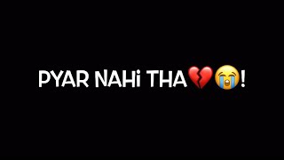 🤩 Pyar Nahi Tha Sad Song Black Whatsapp Status |😍 iMovie Black Screen Status |❤️ Something Musical